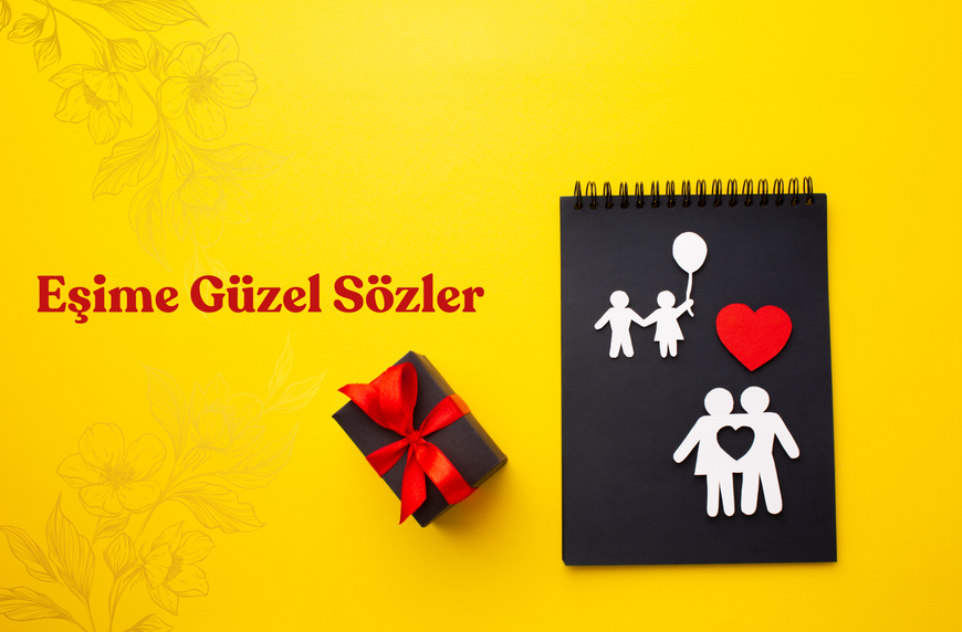 Eşime Güzel Sözler