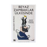 Beyaz Zambaklar Ülkesinde - Grigoriy Petrov