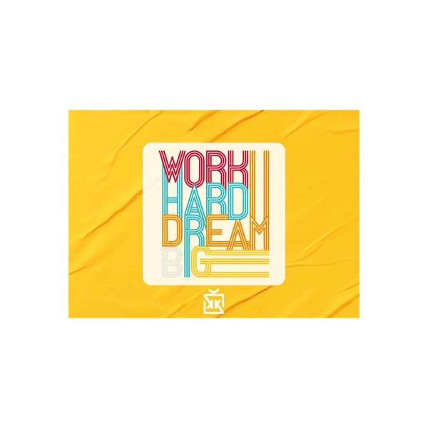 Sarı Work Hard Dream Big Motto Kartı - MOTTO KARTLARI