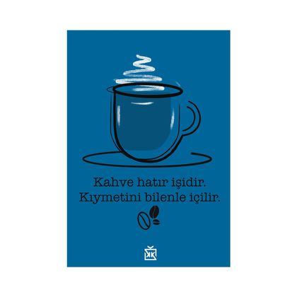 Kahve Hatır İşidir Motto Kartı