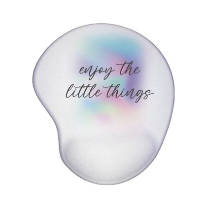 Enjoy The Little Things Bilek Destekli Mousepad