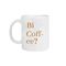 Bİ Coffee? Tasarım Kupa - KUPALAR & BARDAKLAR