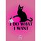 I Do What I Want Motto Kartı - MOTTO KARTLARI