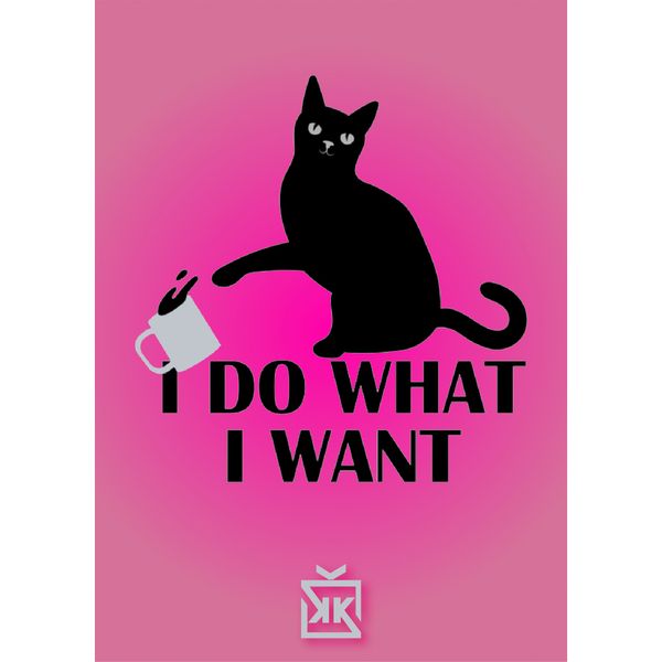 I Do What I Want Motto Kartı - MOTTO KARTLARI