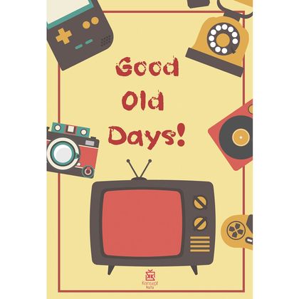 Good Old Days! Motto Kartı