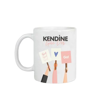 Kendine Güç Ver Baskılı Kadınlar Günü Kupa