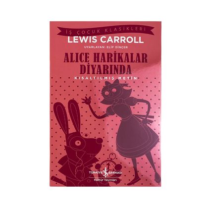 Alice Harikalar Diyarında - Lewis Carroll