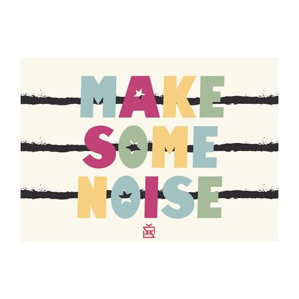 Make Some Noise Motto Kartı