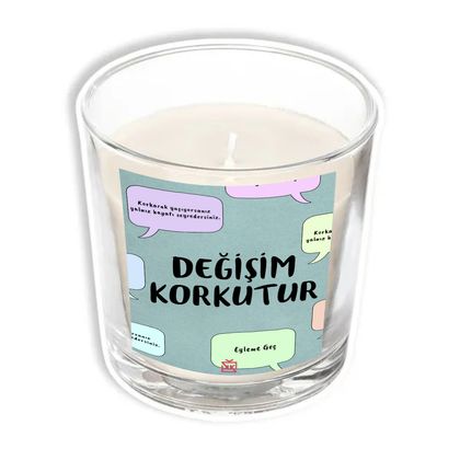 Değişim Korkutur Tasarım Bardak Mum