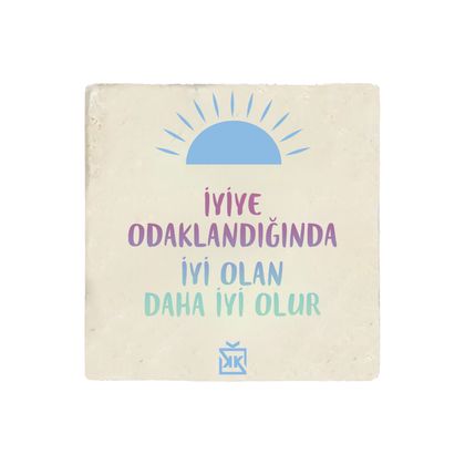 İyiye Odaklığında... Baskılı Bardak Altlığı