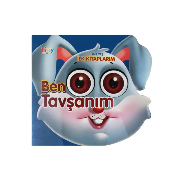 0-3 Yaş İlk Kitabım Ben Bir Tavşanım - KİTAPLAR
