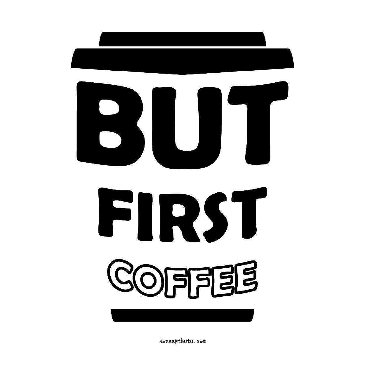 "But First Coffee" Motto Kartı - But First Coffee Hediye Kutusu içinde