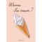 "Wanna Ice Cream" Motto Kartı - MOTTO KARTLARI