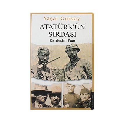 Atatürk'ün Sırdaşı Kardeşim Fuat