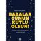 "Babalar Günün Kutlu Olsun!" Motto Kartı  - Keyif Köşesi Babalar Günü Kutusu içinde