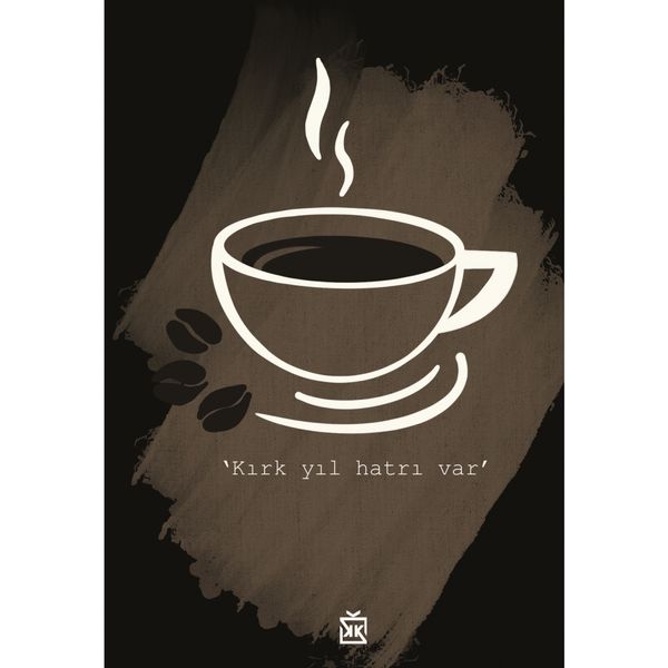 Kırk Yıl Hatrı Var Motto Kartı - MOTTO KARTLARI